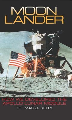 Moon Lander: How We Developed the Apollo Lunar Module Paperback Smithsonian Books