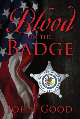 Blood on the Badge Outskirts Press