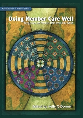 Doing Member Care Well: Perspectives and Practices From Around the World Paperback William Carey Library Publishers