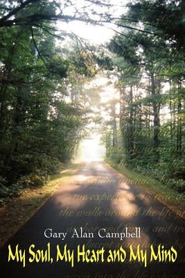 My Soul, My Heart and My Mind Paperback 1st Book Library