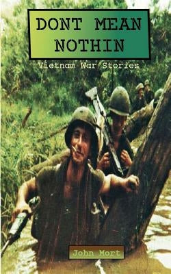 Dont Mean Nothin: Vietnam War Stories Paperback Stockton Lake Publishers