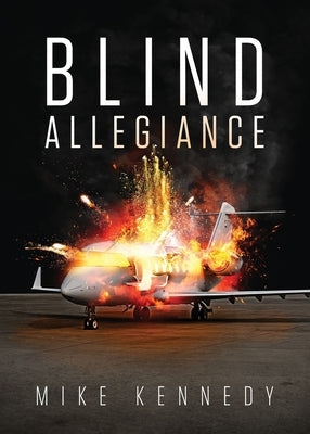 Blind Allegiance by Kennedy, Mike