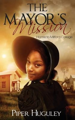 The Mayor's Mission Paperback Createspace Independent Publishing Platform