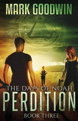 The Days of Noah, Book Three: Perdition Paperback Createspace Independent Publishing Platform