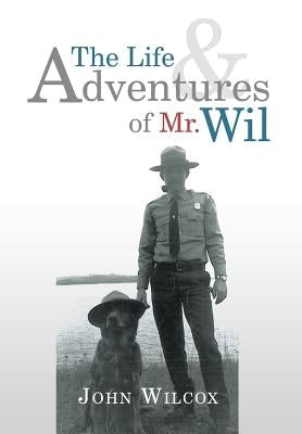 The Life and Adventures of Mr. Wil by Wilcox, John