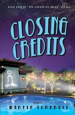 Closing Credits: A Novel of Golden-Era Hollywood Paperback Independently Published