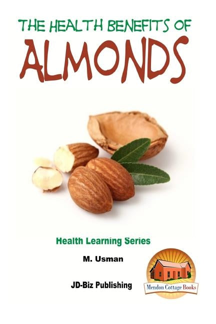 Health Benefits of Almonds by Davidson, John