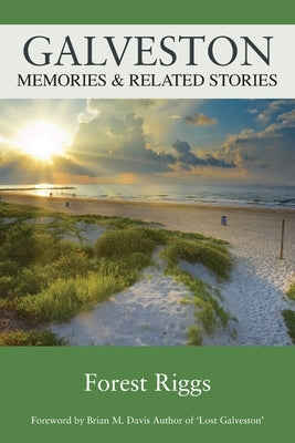 Galveston: Memories & Related Stories Paperback Outskirts Press