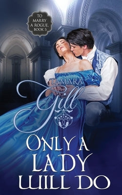 Only a Lady Will Do Paperback Tamara Gill