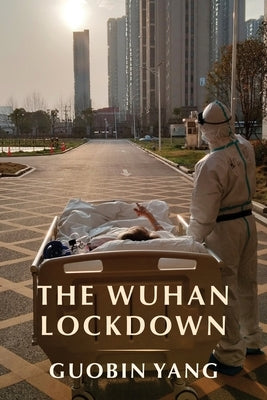 The Wuhan Lockdown Paperback Columbia University Press