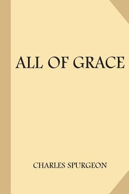 All of Grace (Large Print) by Spurgeon, Charles