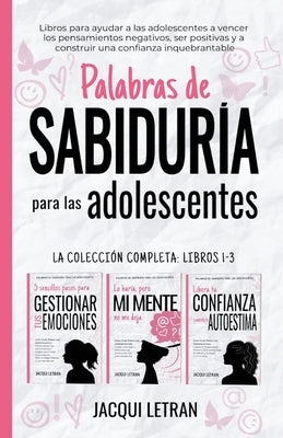 Palabras de sabiduría para las adolescentes: Libros para ayudar a las adolescentes a vencer los pensamientos negativos, ser positivas y a construir un Paperback Healed Mind, LLC