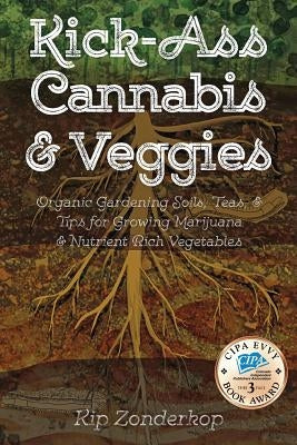 Kick-Ass Cannabis & Veggies by Zonderkop, Kip