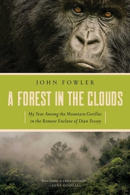 A Forest in the Clouds by Fowler, John