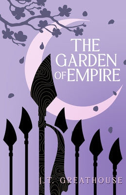 The Garden of Empire by Greathouse, J. T.
