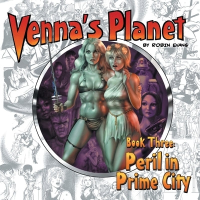 Venna's Planet Book Three: Peril in Prime City by Evans, Robin