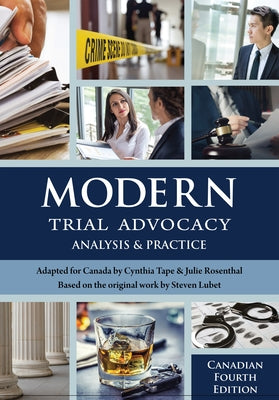 Modern Trial Advocacy: Analysis and Practice, Canadian Fourth Edition by Lubet, Steven