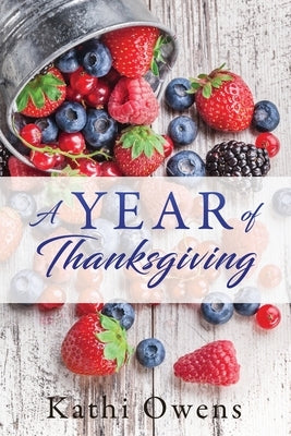 A Year of Thanksgiving by Owens, Kathi