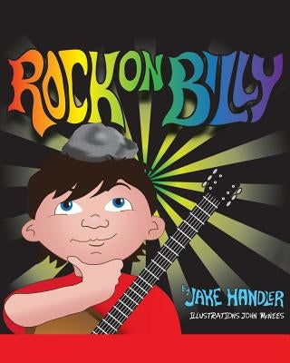 Rock on Billy by Handler, Jake