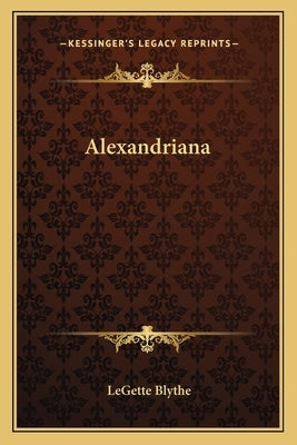 Alexandriana Paperback Kessinger Publishing