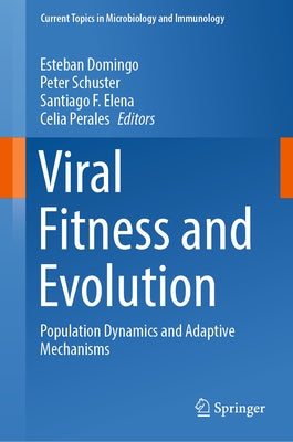 Viral Fitness and Evolution: Population Dynamics and Adaptive Mechanisms by Domingo, Esteban