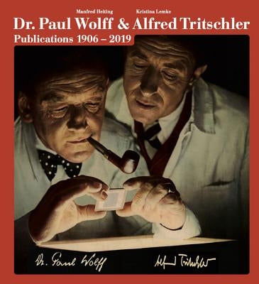 Dr. Paul Wolff & Alfred Tritschler: Publications 1906-2019 by Wolff, Paul