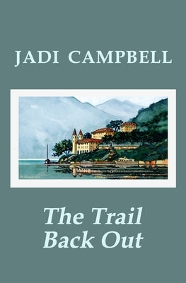 The Trail Back Out Paperback Independently Published