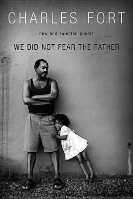 We Did Not Fear the Father Paperback Red Hen Press