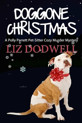 Doggone Christmas: A Polly Parrett Pet-Sitter Cozy Murder Mystery (Book 1) Paperback Mix Books, LLC