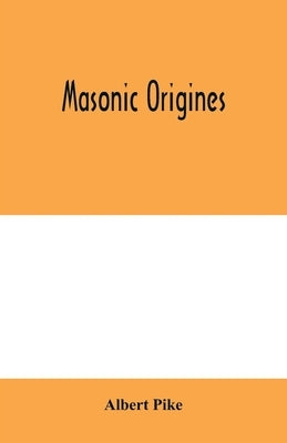 Masonic origines Paperback Alpha Edition