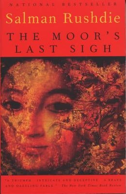 The Moor's Last Sigh by Rushdie, Salman