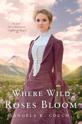 Where Wild Roses Bloom Paperback Smitten Historical Fiction