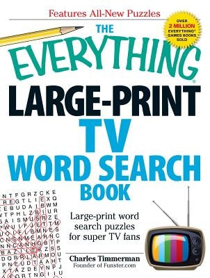 The Everything Large-Print TV Word Search Book: Large-Print Word Search Puzzles for Super TV Fans by Timmerman, Charles