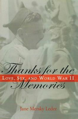 Thanks for the Memories: Love, Sex, and World War II Paperback Potomac Books