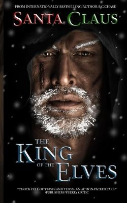 Santa Claus: The King of the Elves: Unabridged Edition Paperback Createspace Independent Publishing Platform