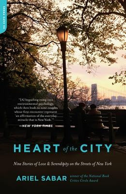 Heart of the City: Nine Stories of Love and Serendipity on the Streets of New York Paperback Da Capo Press