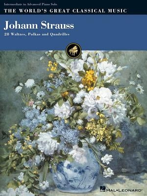 Johann Strauss: 28 Waltzes, Polkas and Quadrilles by Strauss, Johann