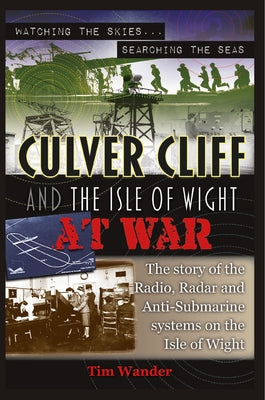 Culver Cliff and the Isle of Wight at War Paperback New Generation Publishing