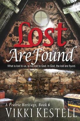 Lost Are Found Paperback Vikki Kestell