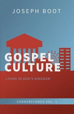 Gospel Culture: Living in God's Kingdom Paperback Ezra Press