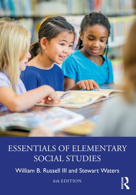 Essentials of Elementary Social Studies by Russell III, William B.