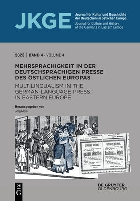 Mehrsprachigkeit in der deutschsprachigen Presse des östlichen Europas / Multilingualism in the German-Language Press in Eastern Europe Paperback Walter de Gruyter