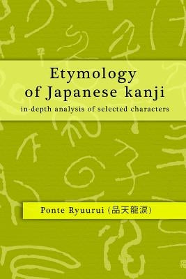 Etymology of Japanese kanji - in-depth analysis of selected characters by Ryuurui, Ponte