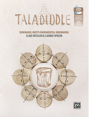 Taladiddle: Konnakol Meets Rudimental Drumming, Book & CD with Online Audio by Hessler, Claus