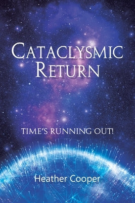 Cataclysmic Return Paperback Leavitt Peak Press