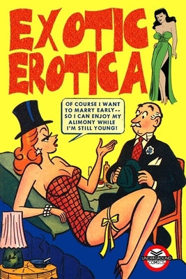 Exotic Erotica by Comics, Underground