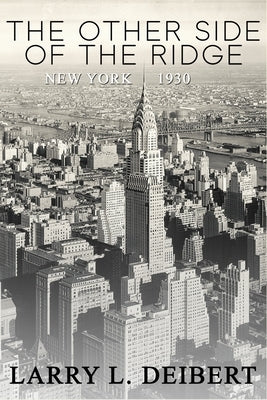 The Other Side Of The Ridge, New York, 1930 Paperback Independently Published