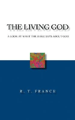 The Living God: A Look at What the Bible says about God Paperback Regent College Publishing