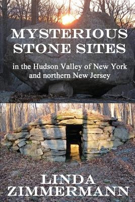Mysterious Stone Sites by Zimmermann, Linda