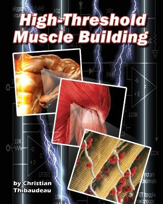 High-Threshold Muscle Building Paperback Createspace Independent Publishing Platform